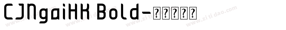 CJNgaiHK Bold字体转换